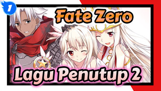 Fate Zero
Lagu Penutup 2_1