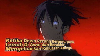 Rekomendasi Anime Berkisah Tentang Dewa Perang Yang Berpura-pura  Lemah👎