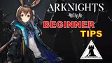 Arknights | Game Tips For Beginners & Mistakes You May Want To Avoid - (Updated/Re-Upload)