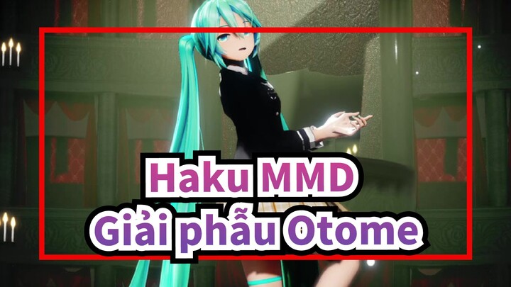 [Haku MMD] Giải phẫu Otome / Phong cách YYB