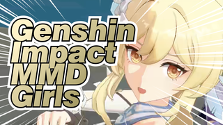 [Genshin Impact MMD] Semakin Banyak Kepakan Gaunmu, Semakin Kuat Dirimu - Girls