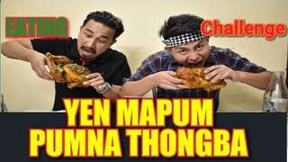 Full chicken EATING CHALLENGE Manipuri || Yen mapum pumna chaba hanba thuba tanaba