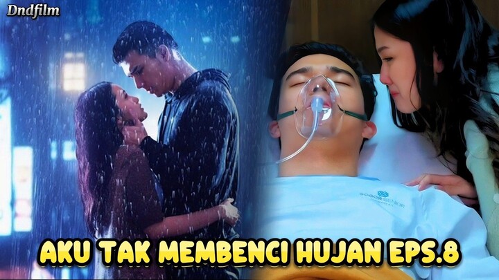 Episode Terakhir Penuh Air Mata! Karang Kehilangan Ingatannya?! | Aku tak membenci hujan eps 8❗️