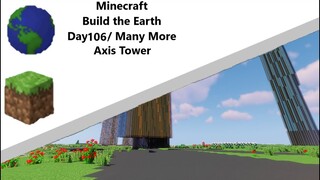 Building the Earth Minecraft [Day 106 of Building]