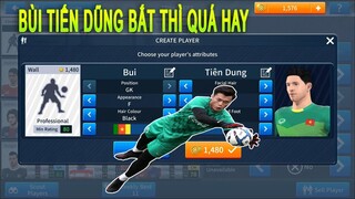 Ra mắt THỦ MÔN Bùi Tiến Dũng U23 Việt Nam và cái kết Dream League Soccer 2019