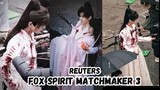 Reuters Cheng Yi for Fox Spirit Matchmaker: Wang Quan Part 2