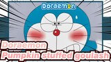 Doraemon Doraemon: Return my pumpkin stuffed goulash!