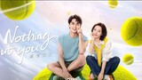 Nothing But You 2023 [Engsub] Ep7.