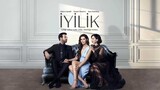 Iyilik - Episode 1 ❤️