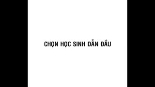 Chọn học sinh dẫn đầu