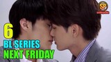 6 Must Watch BL Series Next Friday (May 14 2021) | Smilepedia Update