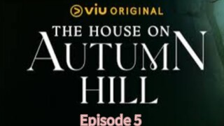 The House on Autumn Hill Episode 5 Tagalog Dub Series 🇹🇭🇵🇭