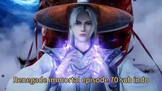 Renegade immortal episode 70 sub indo