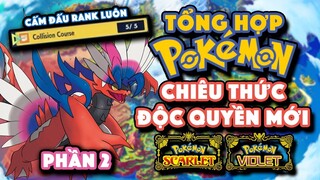 Tổng hợp Chiêu Thức Độc Quyền Mới trong Pokemon Scarlet & Violet P.2 | New Pokemon Signature Move