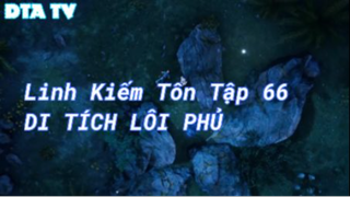 Linh Kiếm Tôn Tập 66 - Di tích lôi phủ