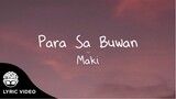 "Para Sa Buwan" - Maki (Official Lyric Video)