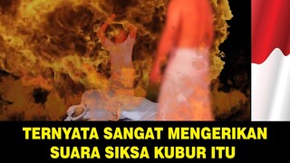 MENGERIKAN SUARA SIKSA KUBUR JIKA BISA DI DENGAR TAPI HANYA ORANG INI YANG BISA MENDENGARNYA !!!