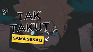 TAK TAKUT SAMA SEKALI [AMV-EDIT]