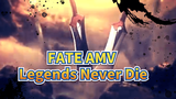 Fate_Stay Night UBW「AMV」- Legends Never Die_2
