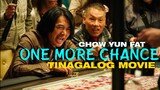 TINAGALOG MOVIE, CHOW YUN FAT, ( OnE MoRe cHaNcE )