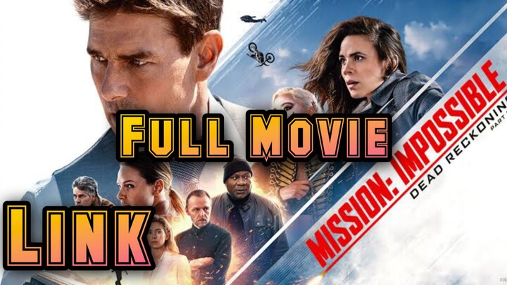Mission: Impossible Dead Reckoning Full Movie Link