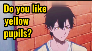 Do you like yellow pupils?