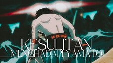 KESULITAN MENGHADAPI YAMATO (ONE PIECE AMV)