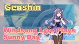 [Genshin,  Windsong Lyre]Plays  [Sunny Day]