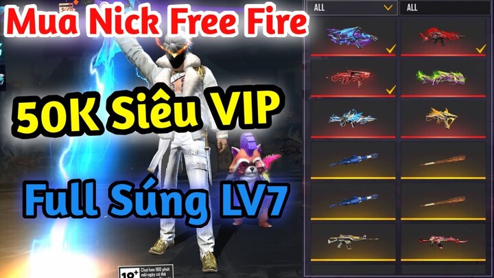 Thử Thách Mua Nick Free Fire VIP 50k Có Ak Rồng Xanh LV7 Và MP Mãng Xà LV7