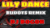 LILY (Tiktok Bomb Remix ) Dj Bogor Remix | Tiktok Remix | Budots Remix