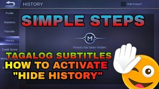 HOW TO DO HIDE HISTORY (MOBILE LEGENDS) TAGALOG SUBTITILES