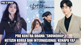 NETIZEN INTERNASIONAL BERI DUKUNGAN AGAR SNOWDROP TETAP TAYANG - PRO KONTRA DRAMA SNOWDROP