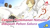 [Catatan Pertemanan Natsume] Dibawah Pohon Sakura_2