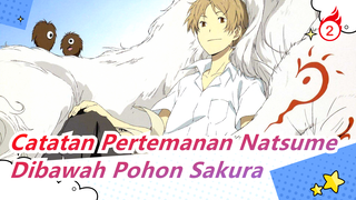 [Catatan Pertemanan Natsume] Dibawah Pohon Sakura_2