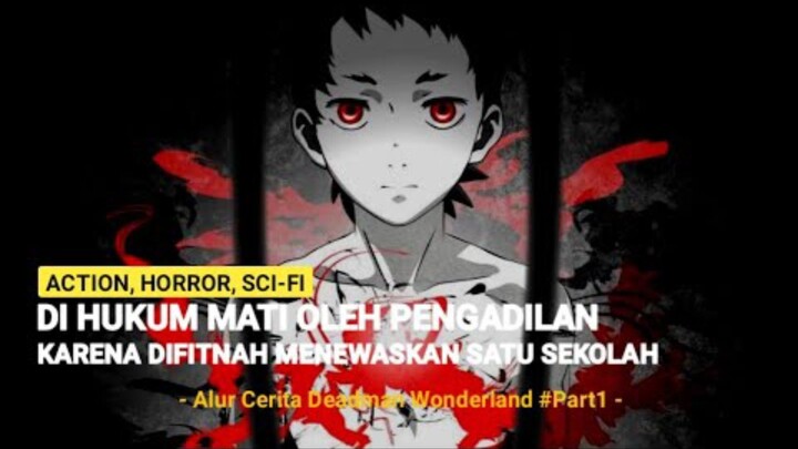 Di Hukum M4ti Oleh Pengadilan Karena Di Fitnah Menewaskan Satu Sekolah | Deadman Wonderland - Part 1