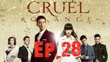 [Eng Sub] Cruel Romance - Episode 28
