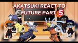 "Akatsuki React To The Future Part 5/6".