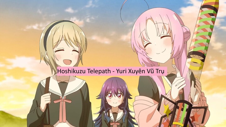 Hoshikuzu Telepath Trailer Vietsub - Yuri Xuyên Vũ Trụ