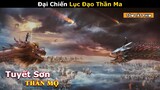 [Review Phim] Chiến Binh Tuyết Sơn Đánh Bại Huyền Ma Lão Tổ | Phim Tiên Hiệp Thần Mộ | iQiyi