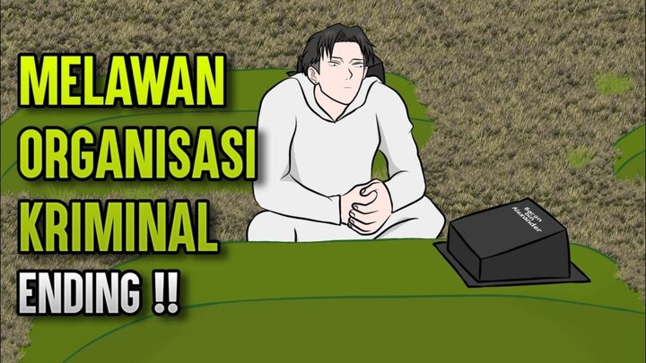 MELAWAN ORGANISASI KRIMINAL ENDING !!! -ANIMASI SEKOLAH