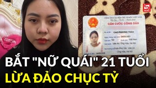 Bắt "nữ quái" 21 tuổi lừa đảo chiếm đoạt hàng chục tỷ của khách mua hàng qua mạng