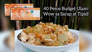 40 Pesos Ulam Budget | Mapapa Wow sa Tipid at Sarap! | Murang Ulam Recipe