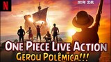 POLÊMICA!!! ONE PIECE LIVE ACTION DA NETFLIX