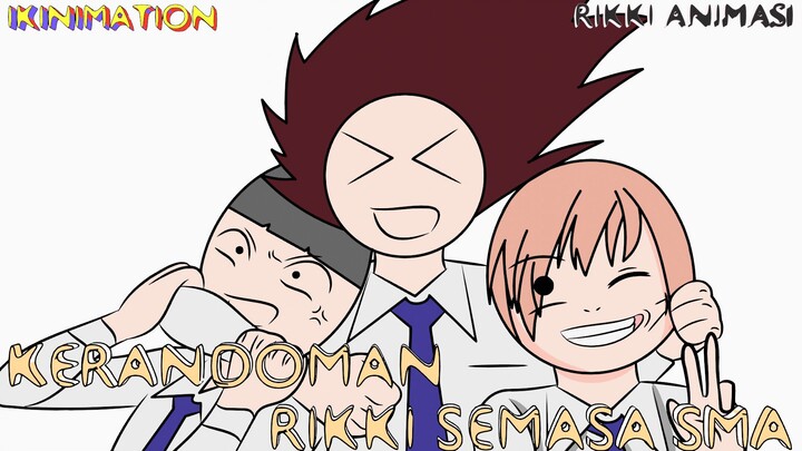 Kelakuan Random Rikki | Masa SMA 1 | Rikki Animasi | Ikinimation