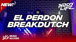 DJ EL PERDON BREAKDUTCH BOOTLEG 2022 FULL BASS [NDOO LIFE FT.@Radif WG]