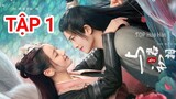 Ngự Giao Ký Tập 1 - Lên Sóng CHÍNH THỨC Nhậm Gia Luân "SIÊU NGỌT" mặt mày Lệ Nhiệt Ba, lịch |TOP Hoa Hàn