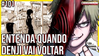 ENTENDA QUANDO E COMO O DENJI VAI VOLTAR A PARTIR DESSE CAPÍTULO | Chainsaw Man 101