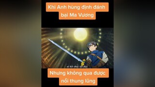 Liệu anh em mình có ai đi qua thung lũng này được không? tâmhồnđẹp wibu xuhuonganime highlightanime animeaction fananime maoyuumaouyuusha