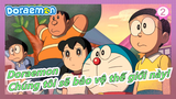 [Doraemon] Nhìn kĩ đây, chúng tôi sẽ bảo vệ thế giới này!_2
