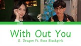 With Out You - G. Dragon Ft. Rose Blackpink | Cover by Cendy & Anin (Ai Cover)